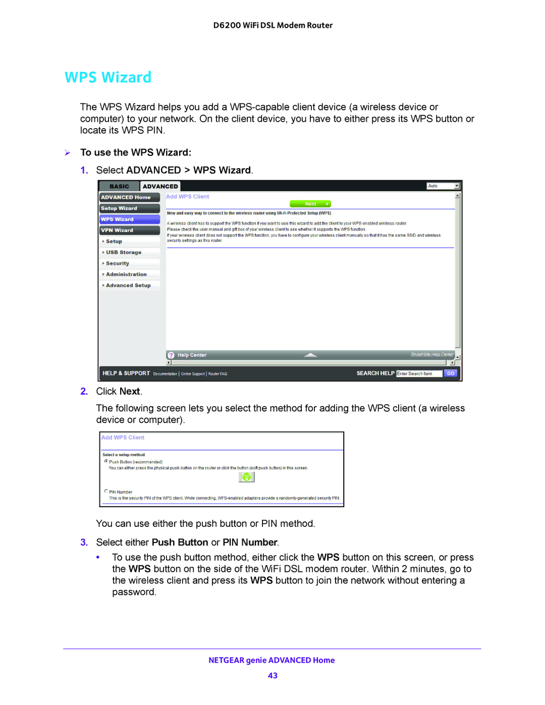 NETGEAR 202-11171-04  To use the WPS Wizard Select Advanced WPS Wizard, Select either Push Button or PIN Number 