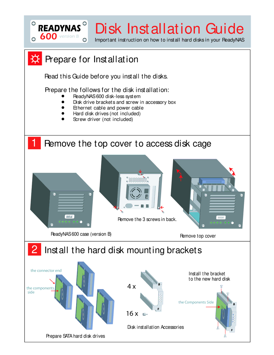 NETGEAR 600B manual Disk Installation Guide, Prepare for Installation, Remove the top cover to access disk cage 