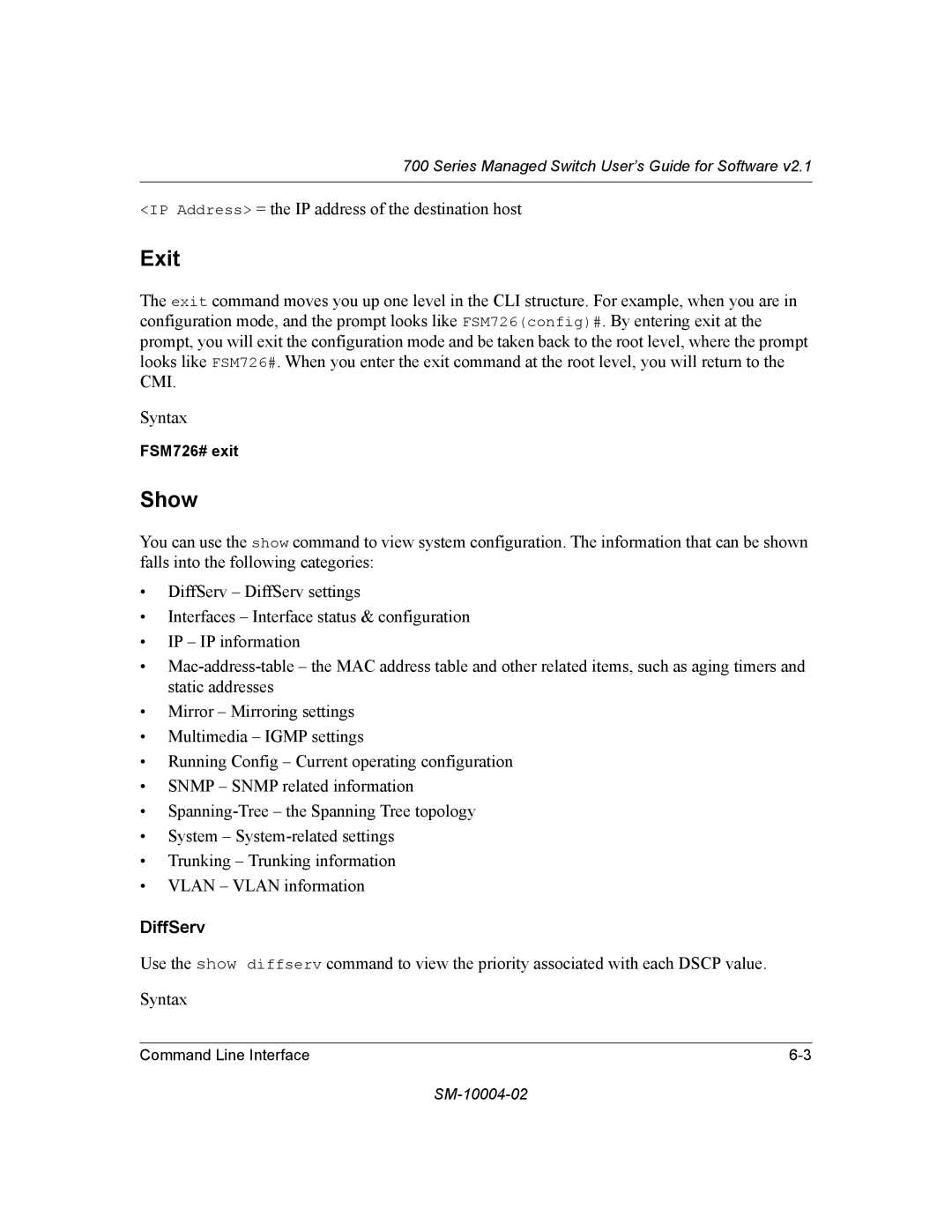 NETGEAR 700 Series manual Exit, Show, DiffServ 