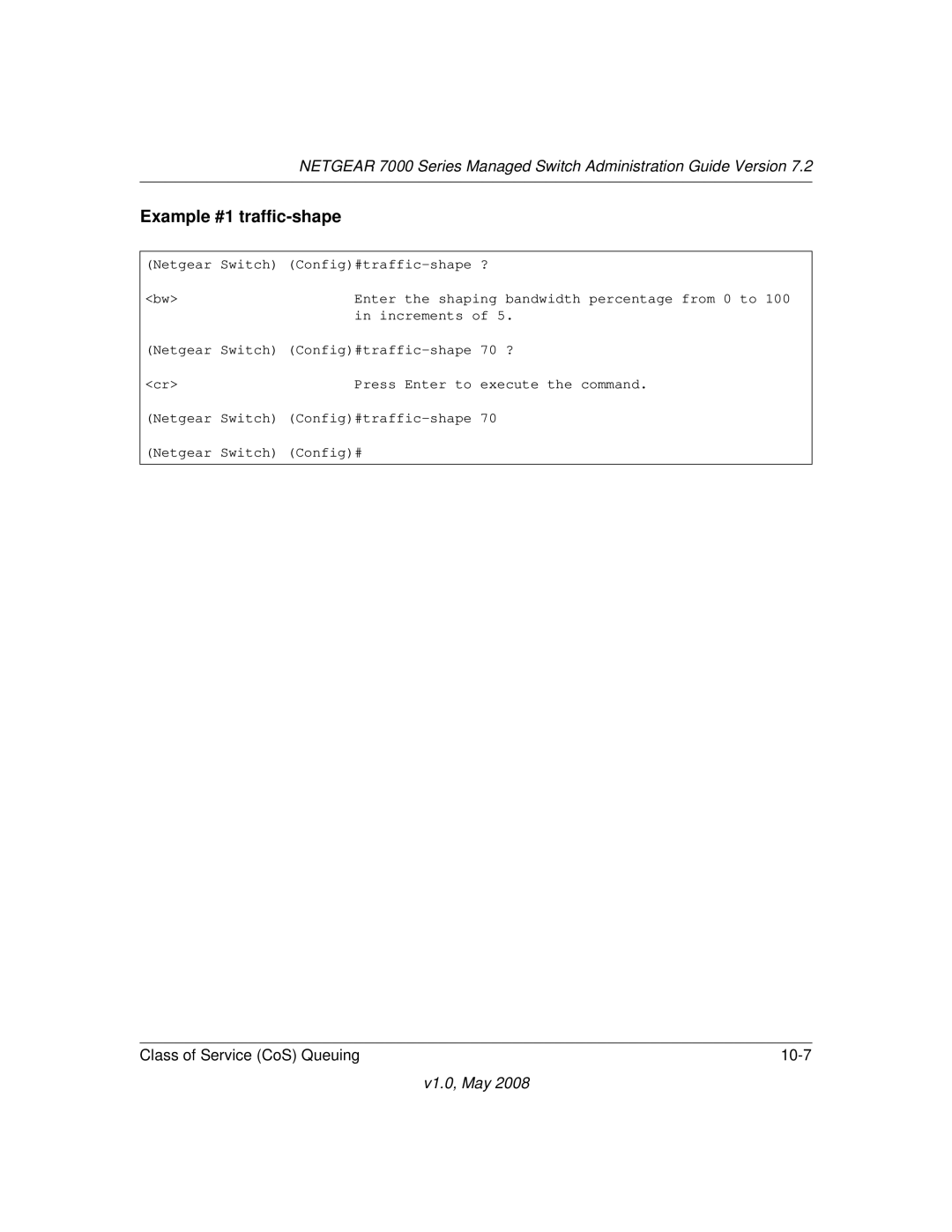 NETGEAR 7000 Series manual Example #1 traffic-shape 