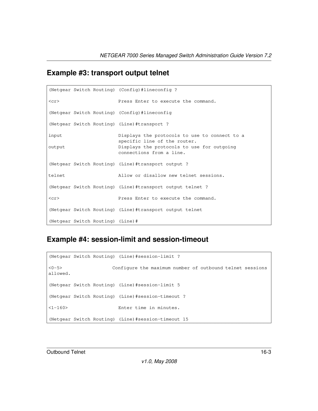 NETGEAR 7000 Series manual Example #3 transport output telnet, Example #4 session-limit and session-timeout 