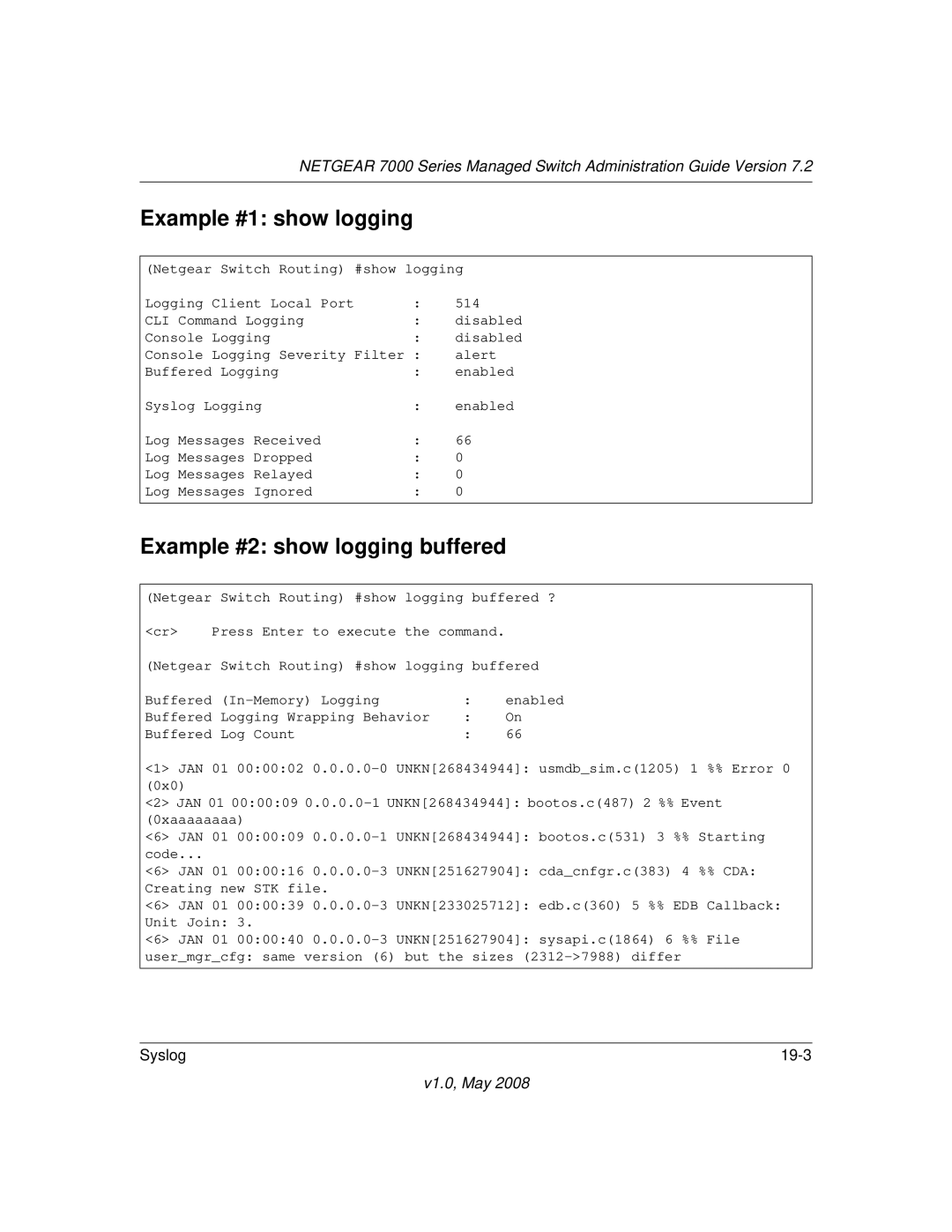 NETGEAR 7000 Series manual Example #1 show logging, Example #2 show logging buffered 