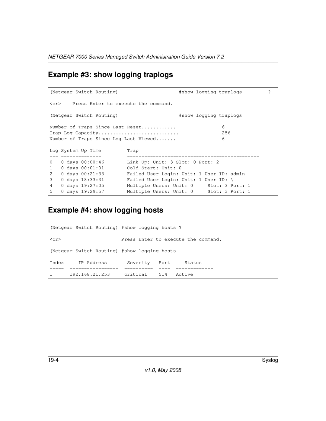 NETGEAR 7000 Series manual Example #3 show logging traplogs, Example #4 show logging hosts 