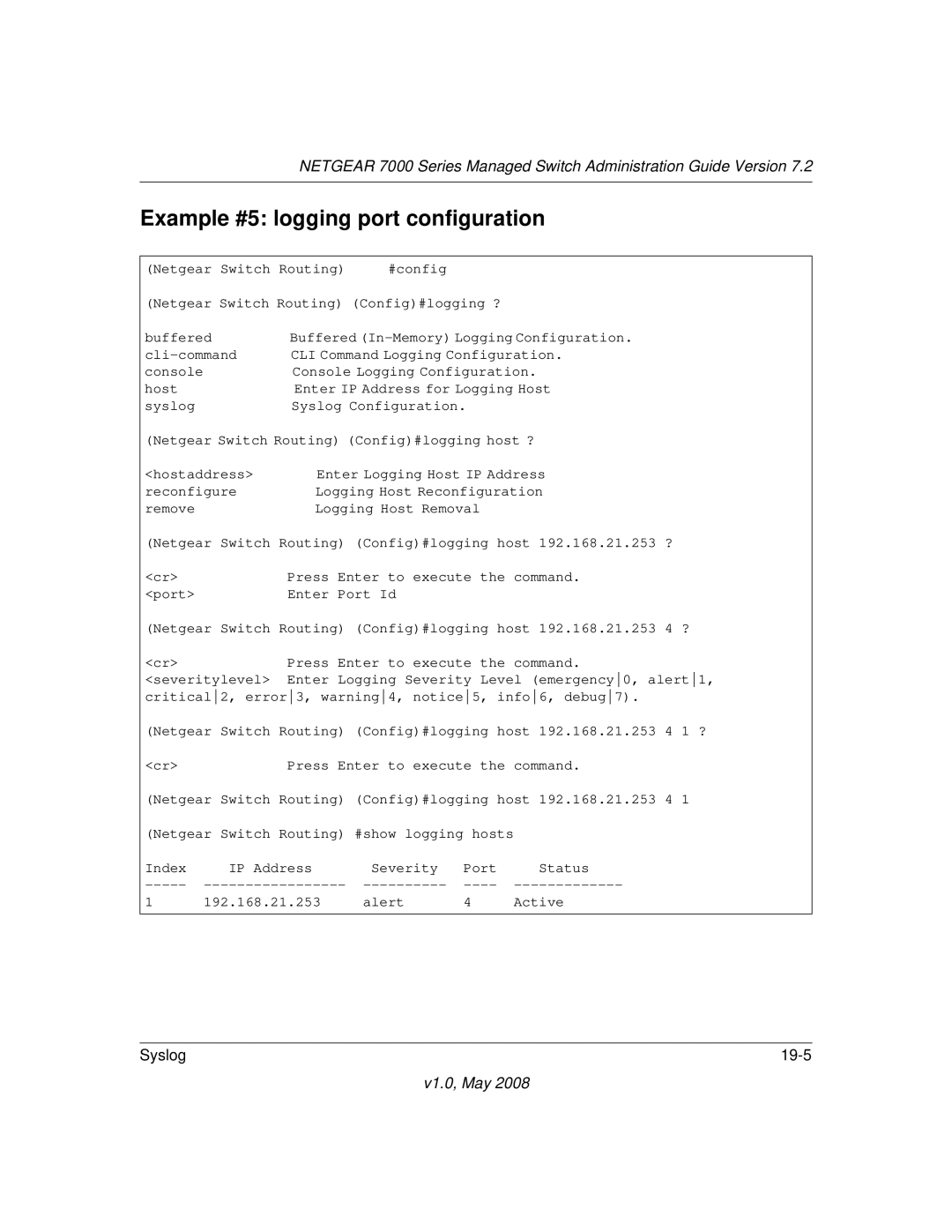 NETGEAR 7000 Series manual Example #5 logging port configuration 