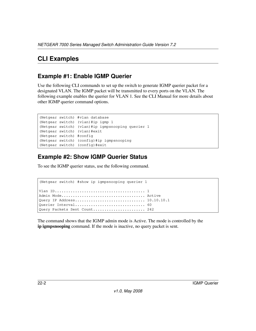 NETGEAR 7000 Series manual Example #1 Enable Igmp Querier, Example #2 Show Igmp Querier Status 