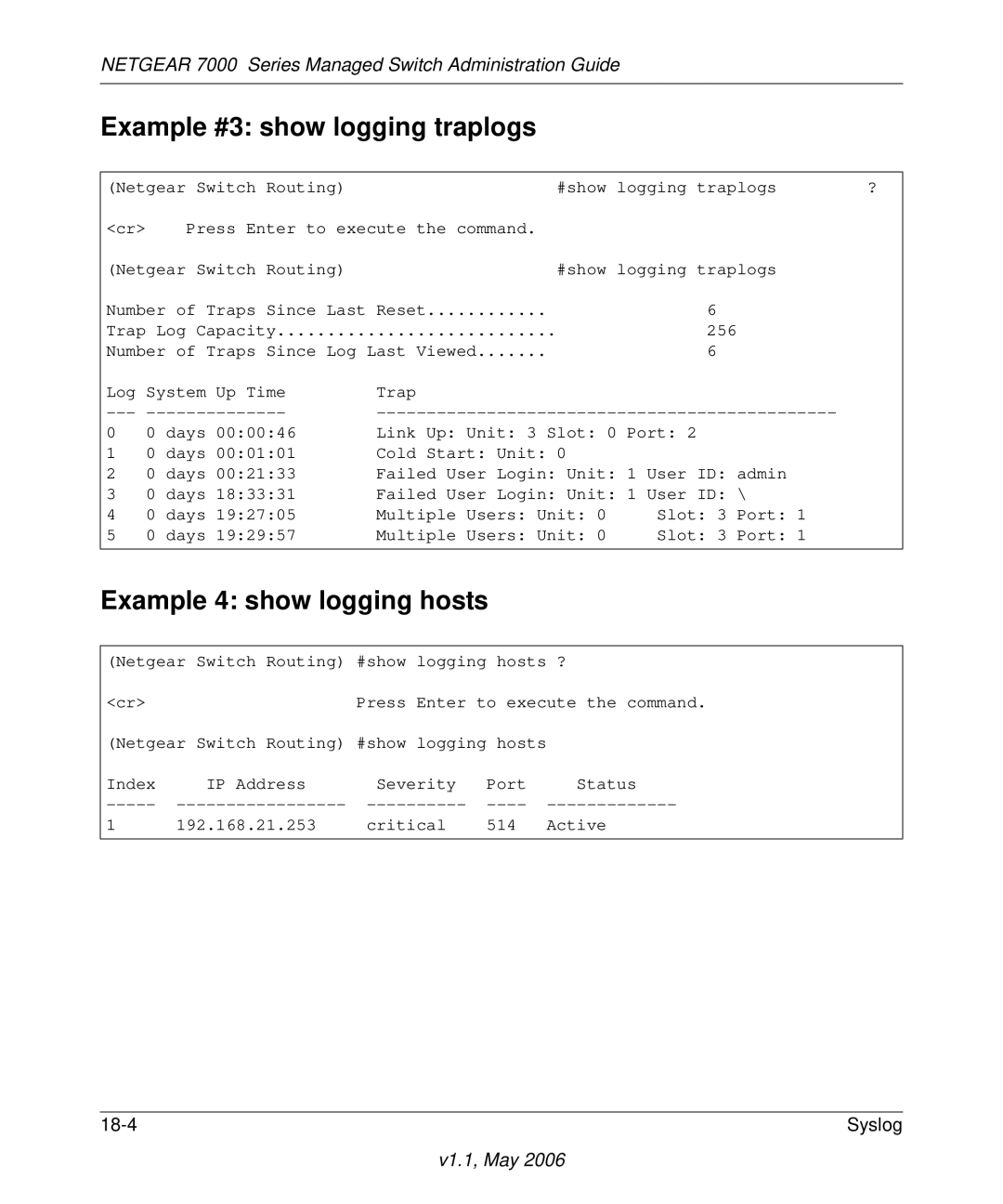 NETGEAR 7000 manual Example #3 show logging traplogs, Example 4 show logging hosts 