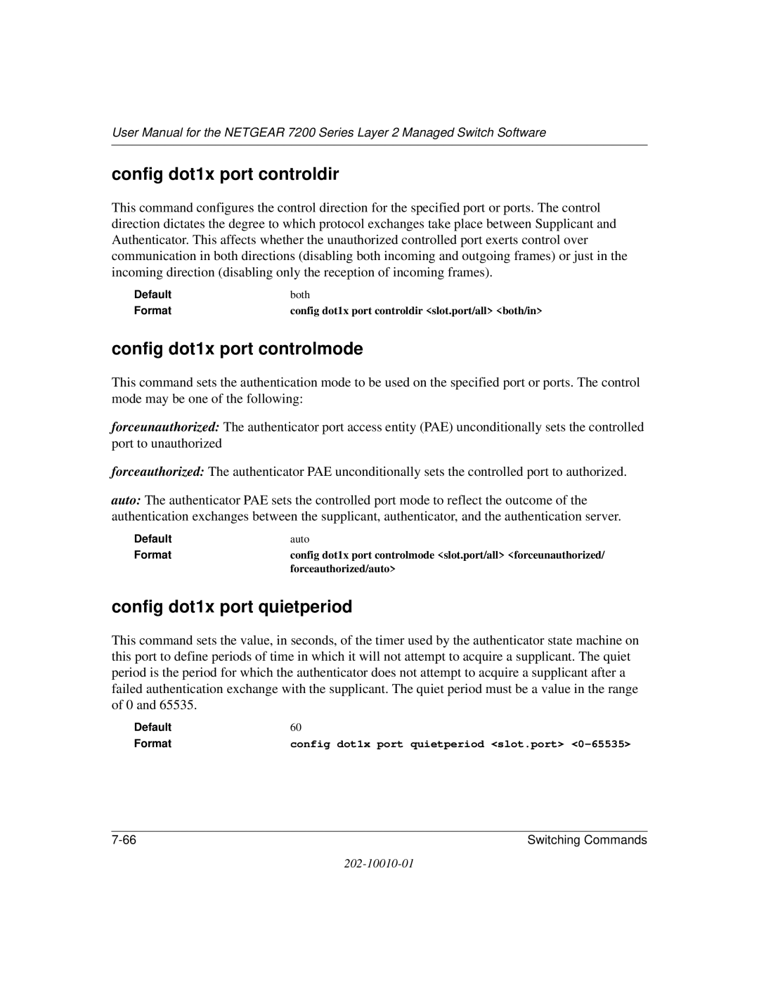 NETGEAR 7200 Series user manual Config dot1x port controldir, Config dot1x port controlmode, Config dot1x port quietperiod 