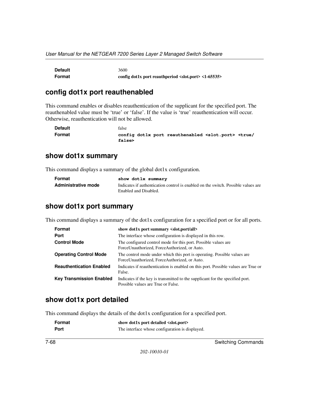 NETGEAR 7200 Series Config dot1x port reauthenabled, Show dot1x summary, Show dot1x port summary, Show dot1x port detailed 