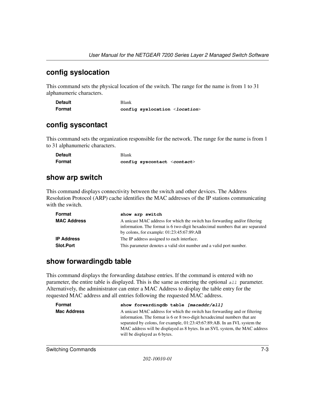 NETGEAR 7200 Series user manual Config syslocation, Config syscontact, Show arp switch, Show forwardingdb table 