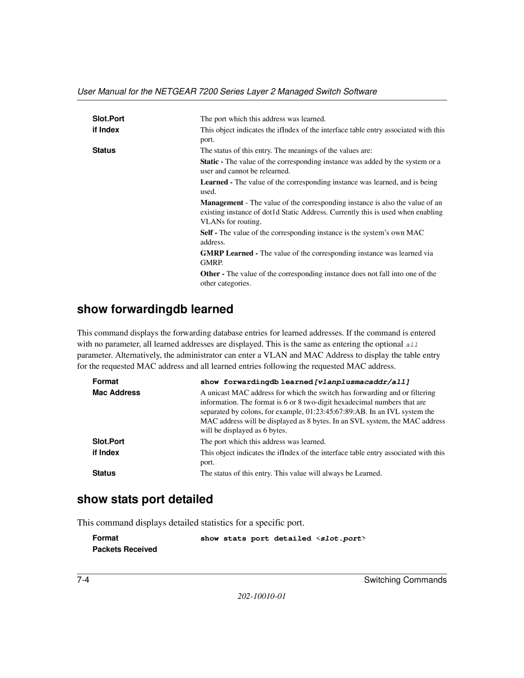 NETGEAR 7200 Series user manual Show stats port detailed, Show forwardingdb learned vlanplusmacaddr/all 