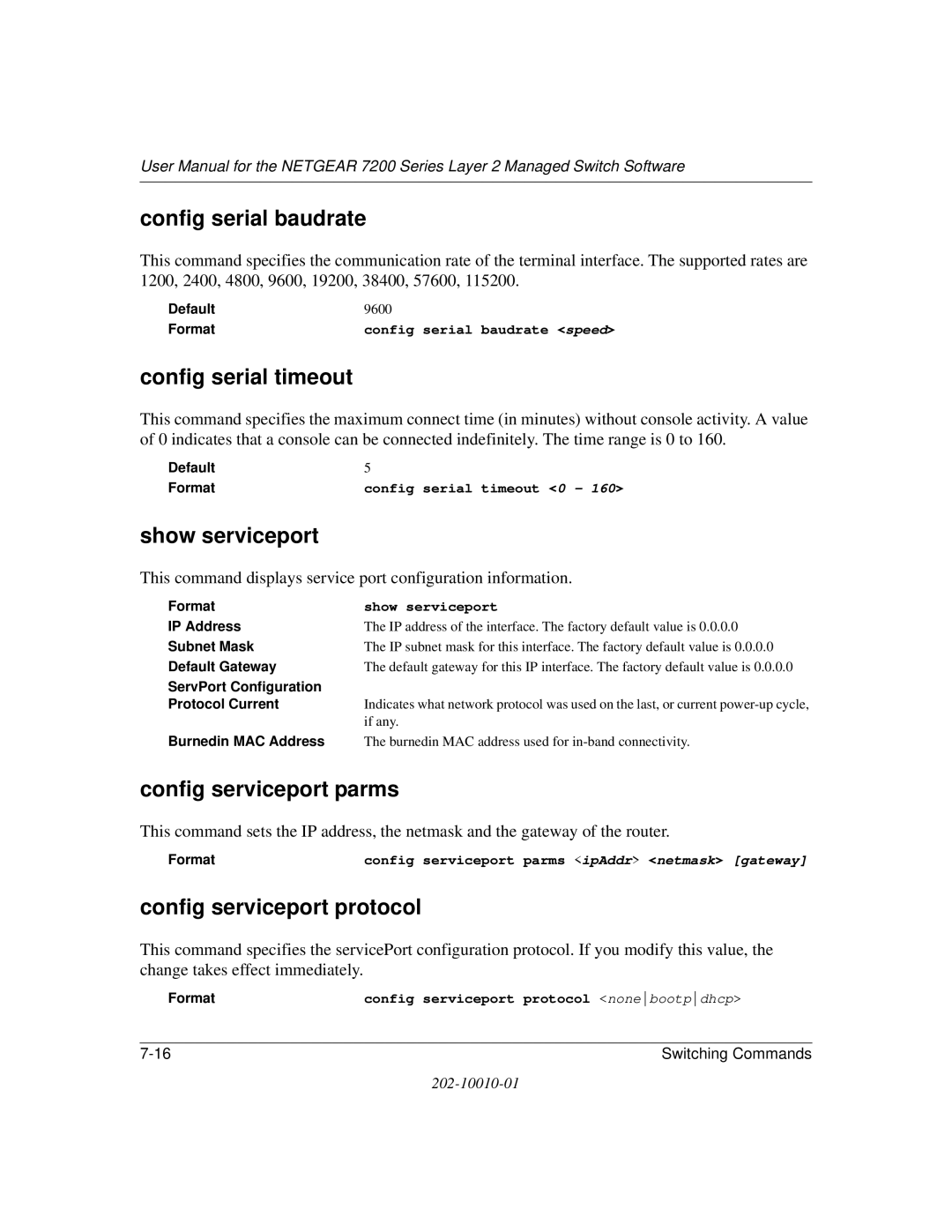 NETGEAR 7200 Series user manual Config serial baudrate, Config serial timeout, Show serviceport, Config serviceport parms 