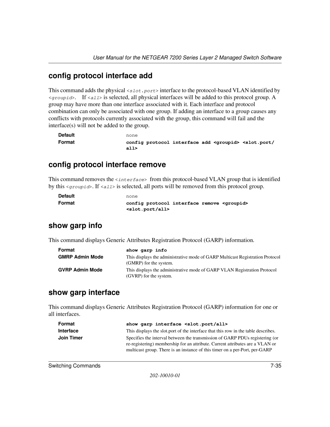 NETGEAR 7200 Series Config protocol interface add, Config protocol interface remove, Show garp info, Show garp interface 