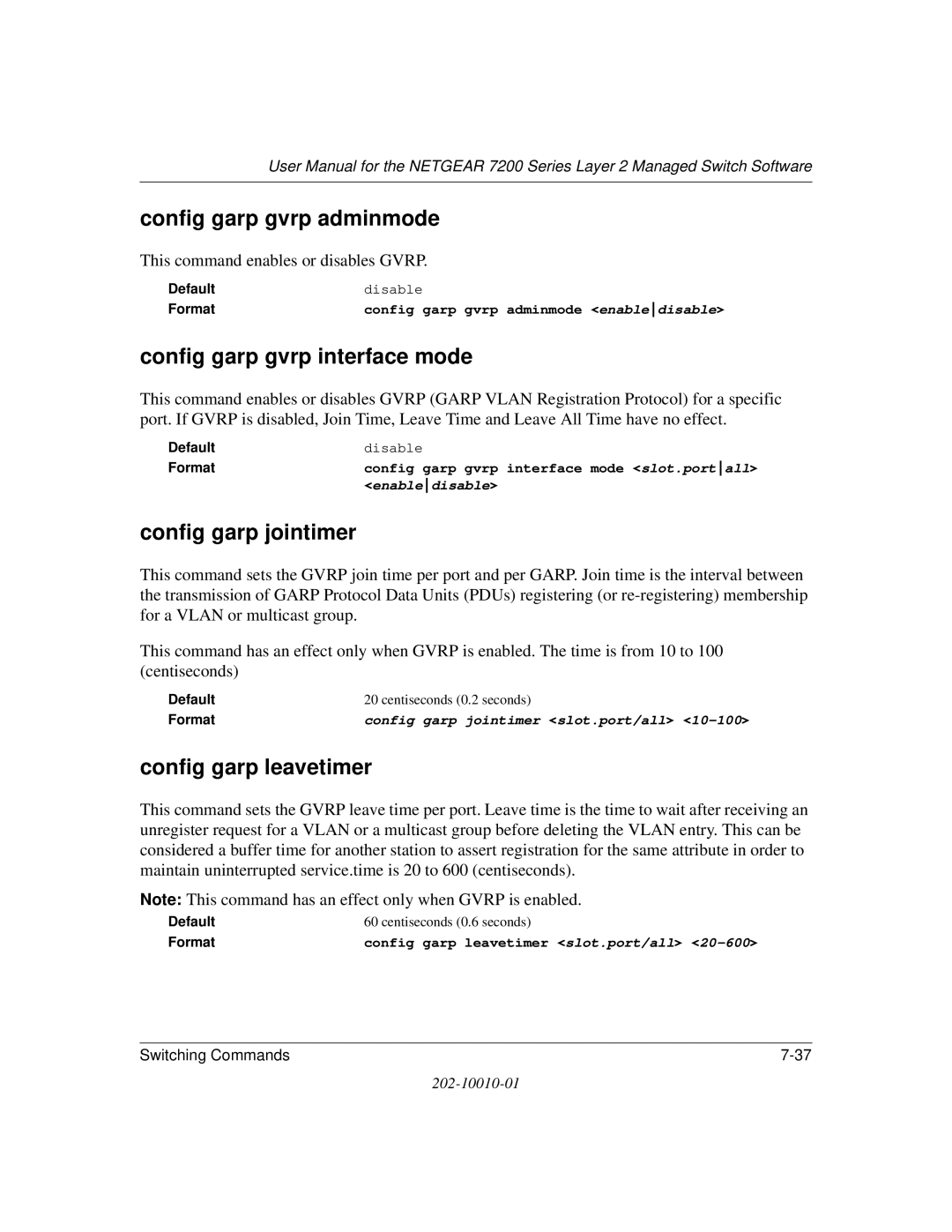 NETGEAR 7200 Series user manual Config garp gvrp adminmode, Config garp gvrp interface mode, Config garp jointimer 