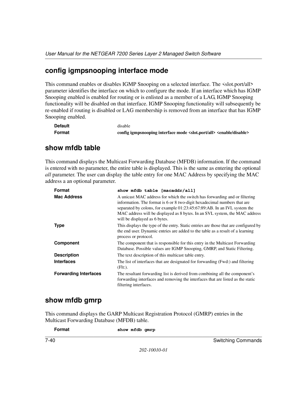 NETGEAR 7200 Series user manual Config igmpsnooping interface mode, Show mfdb gmrp, Show mfdb table macaddr/all 