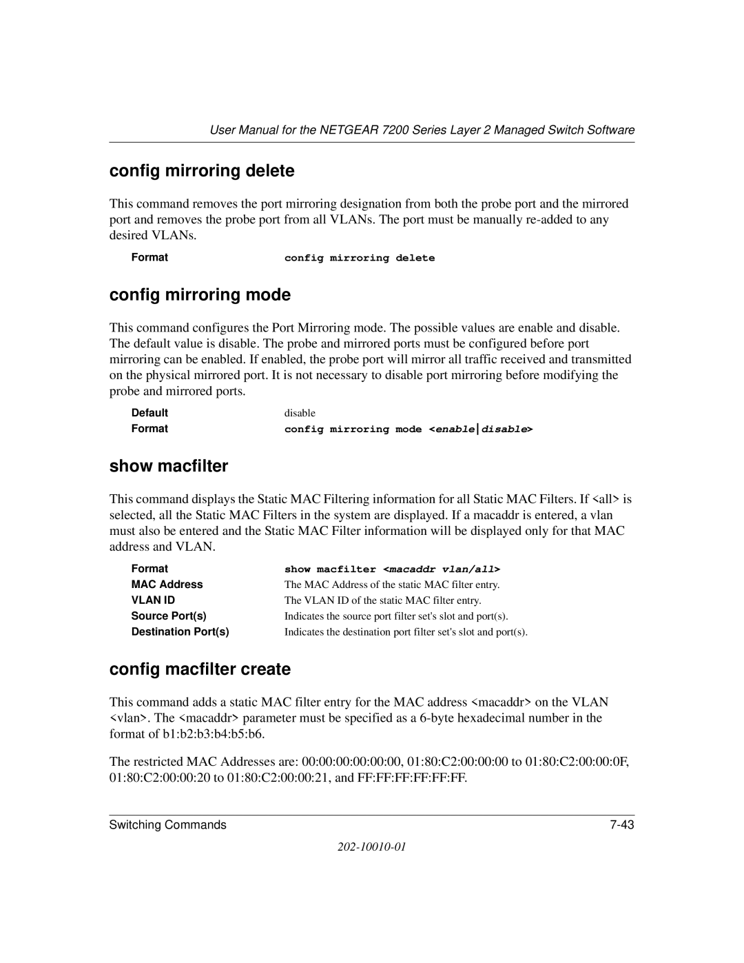 NETGEAR 7200 Series user manual Config mirroring delete, Config mirroring mode, Show macfilter, Config macfilter create 