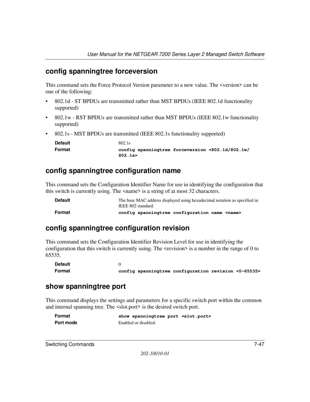 NETGEAR 7200 Series Config spanningtree forceversion, Config spanningtree configuration name, Show spanningtree port 