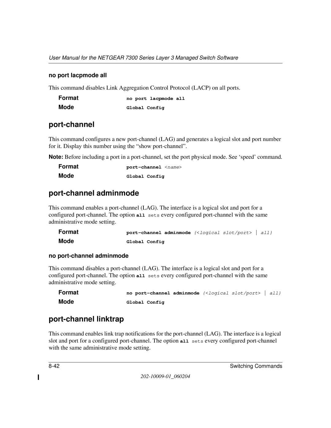 NETGEAR 7300 Series Port-channel adminmode, Port-channel linktrap, No port lacpmode all, No port-channel adminmode 