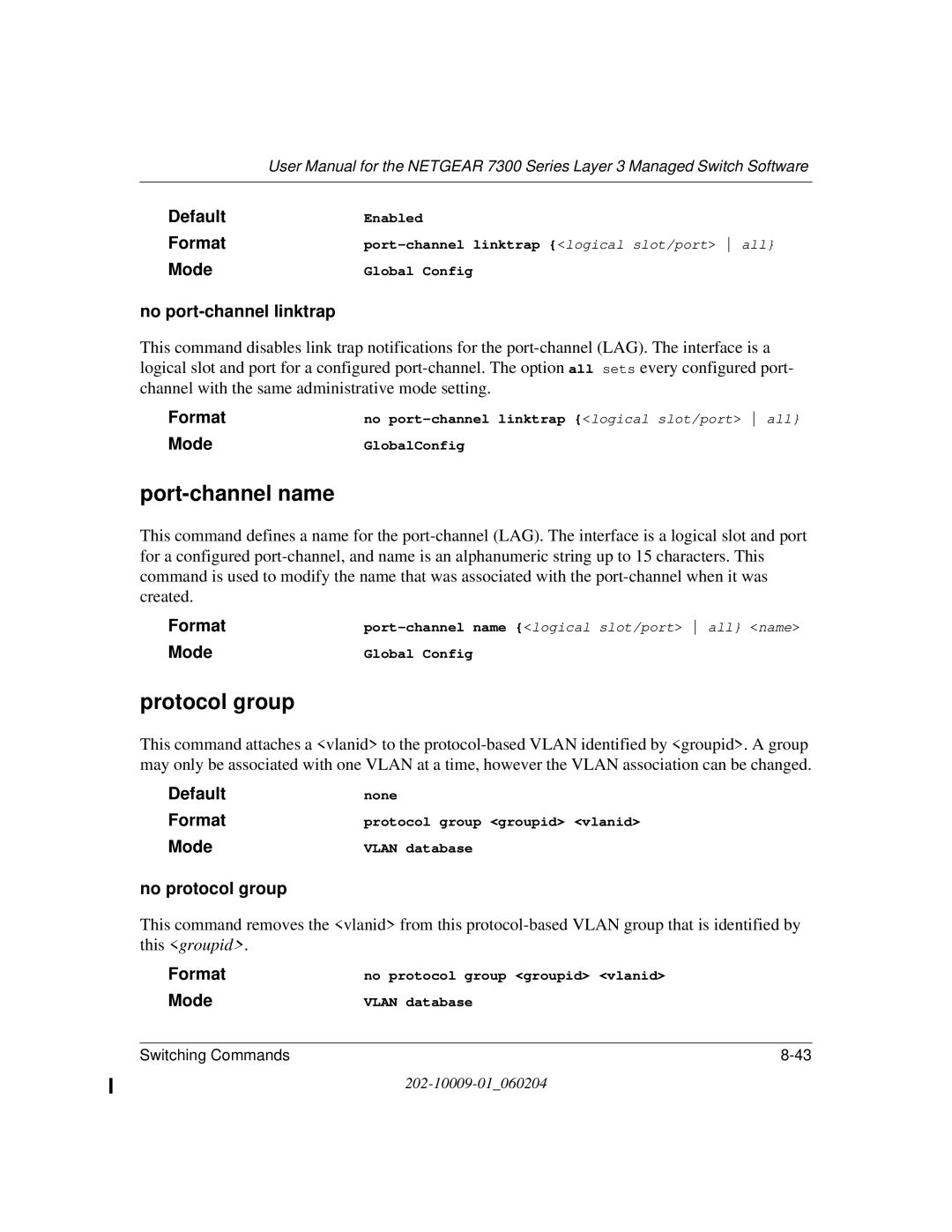 NETGEAR 7300 Series user manual Port-channel name, Protocol group, No port-channel linktrap, No protocol group 