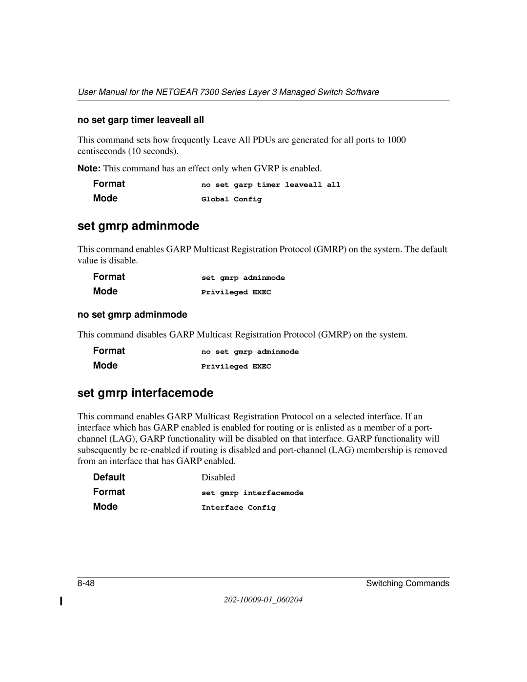 NETGEAR 7300 Series Set gmrp adminmode, Set gmrp interfacemode, No set garp timer leaveall all, No set gmrp adminmode 