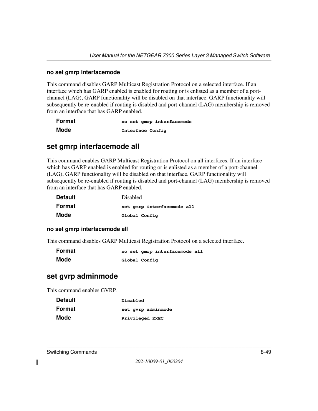 NETGEAR 7300 Series user manual Set gmrp interfacemode all, Set gvrp adminmode, No set gmrp interfacemode 