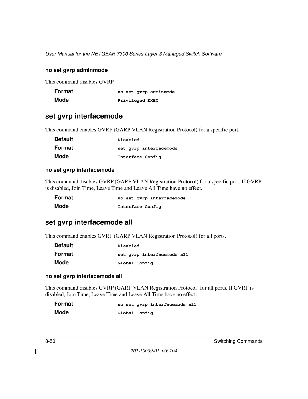 NETGEAR 7300 Series user manual Set gvrp interfacemode all, No set gvrp interfacemode all 