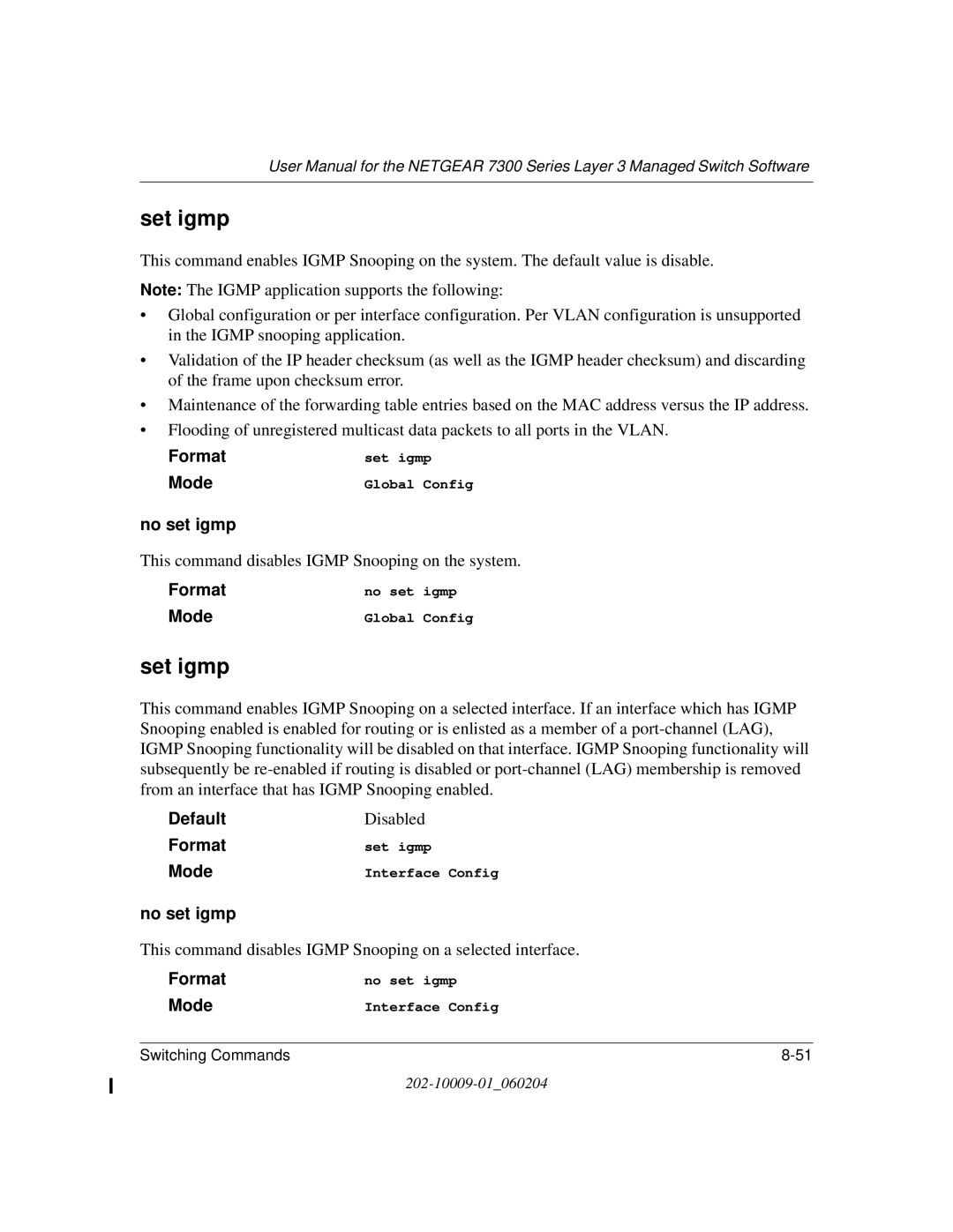 NETGEAR 7300 Series user manual Set igmp, No set igmp 