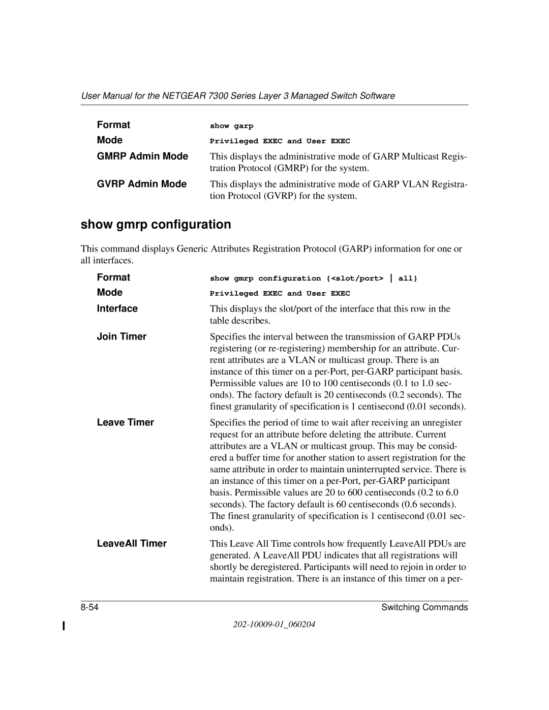 NETGEAR 7300 Series user manual Show gmrp configuration 