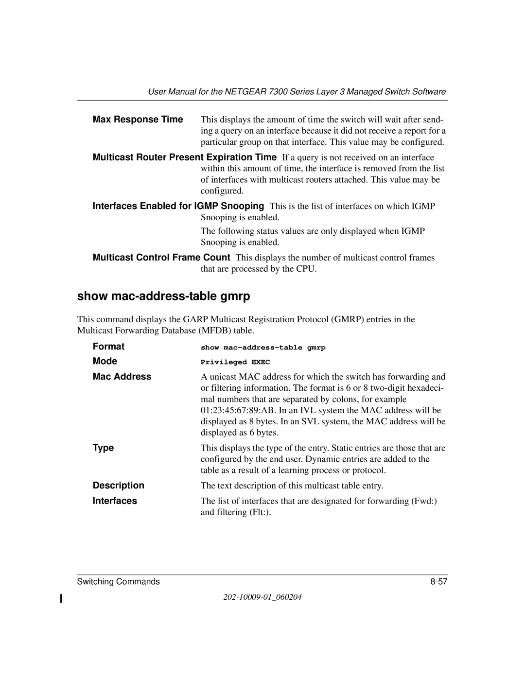 NETGEAR 7300 Series user manual Show mac-address-table gmrp, Type, Description, Interfaces 