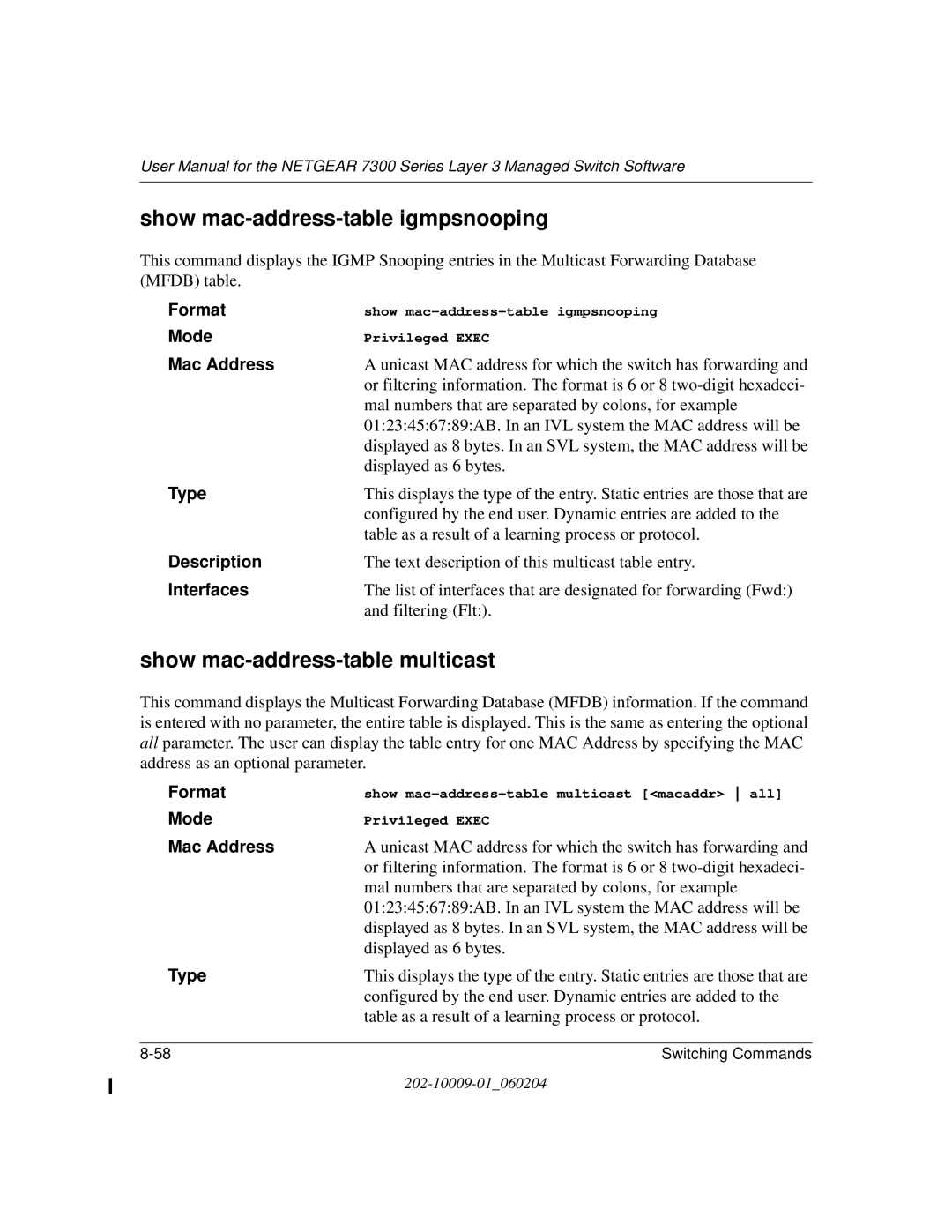 NETGEAR 7300 Series user manual Show mac-address-table igmpsnooping, Show mac-address-table multicast 