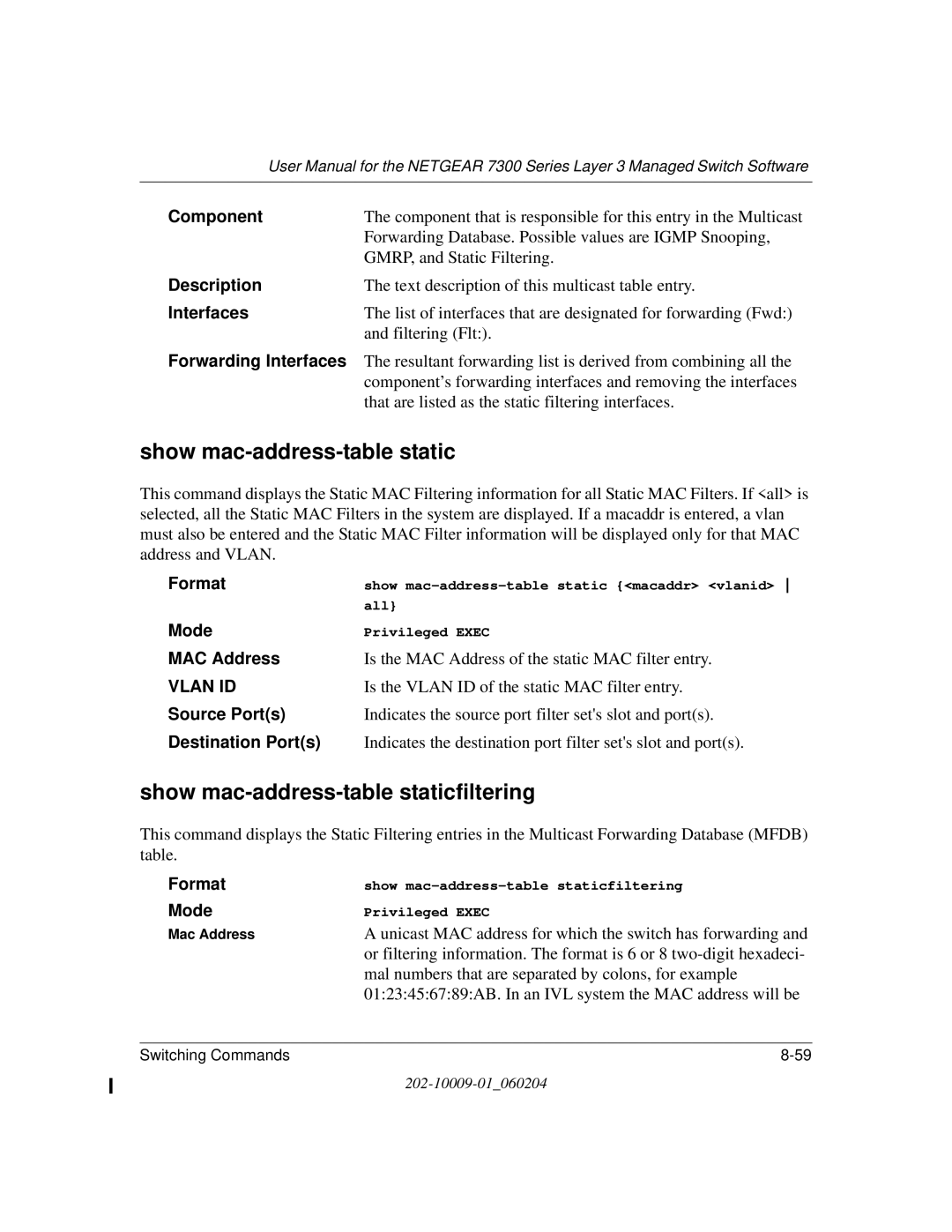 NETGEAR 7300 Series user manual Show mac-address-table staticfiltering, Component, Source Ports, Destination Ports 