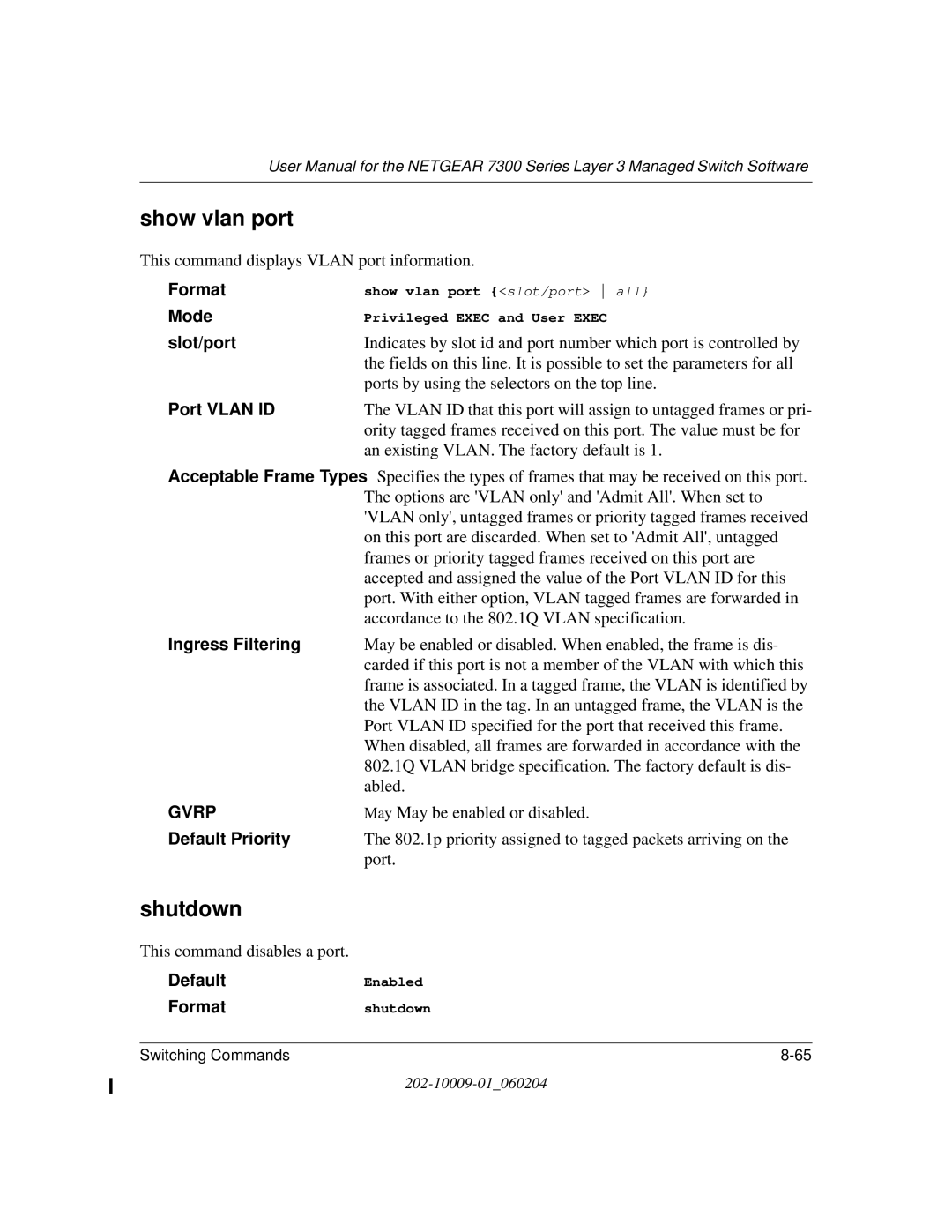 NETGEAR 7300 Series user manual Show vlan port, Shutdown 