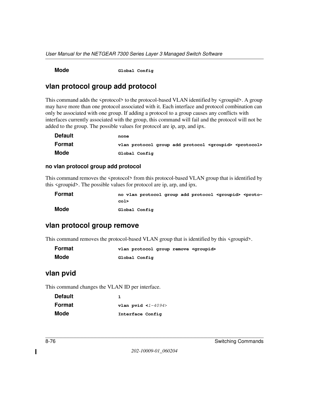 NETGEAR 7300 Series user manual Vlan protocol group add protocol, Vlan protocol group remove, Vlan pvid 