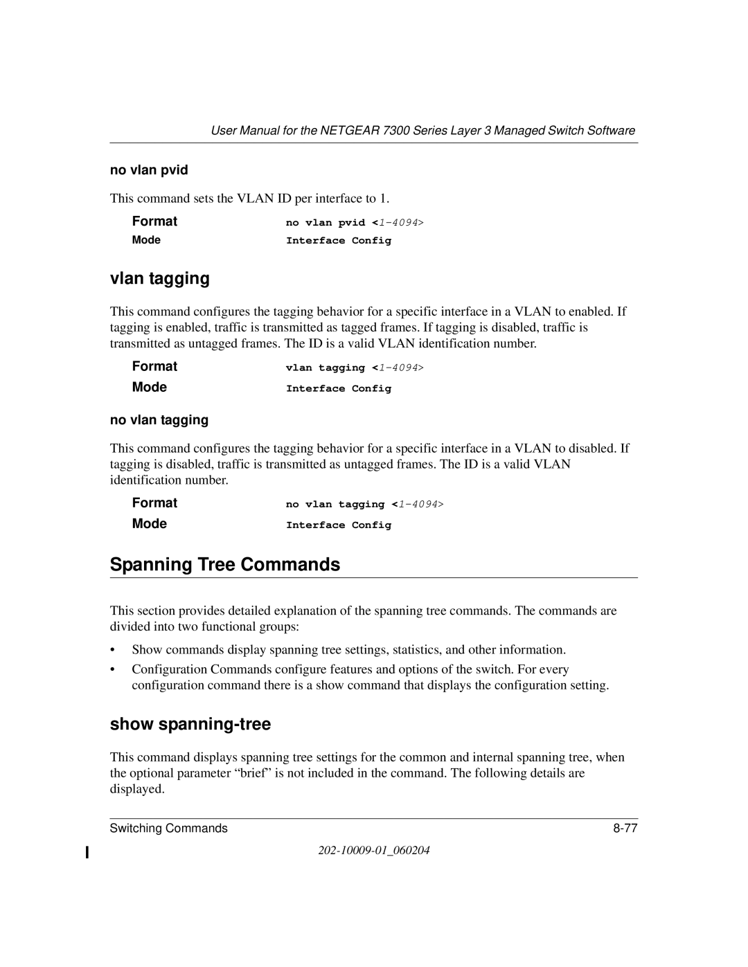 NETGEAR 7300 Series user manual Spanning Tree Commands, Vlan tagging, Show spanning-tree, No vlan pvid, No vlan tagging 