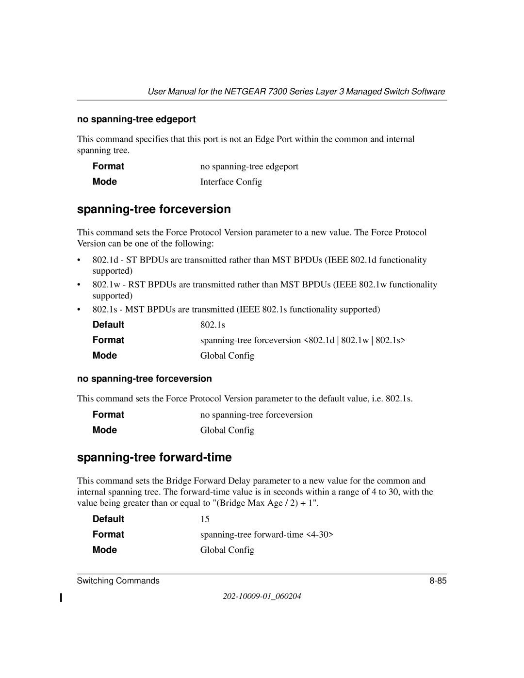 NETGEAR 7300 Series user manual Spanning-tree forceversion, Spanning-tree forward-time, No spanning-tree edgeport 