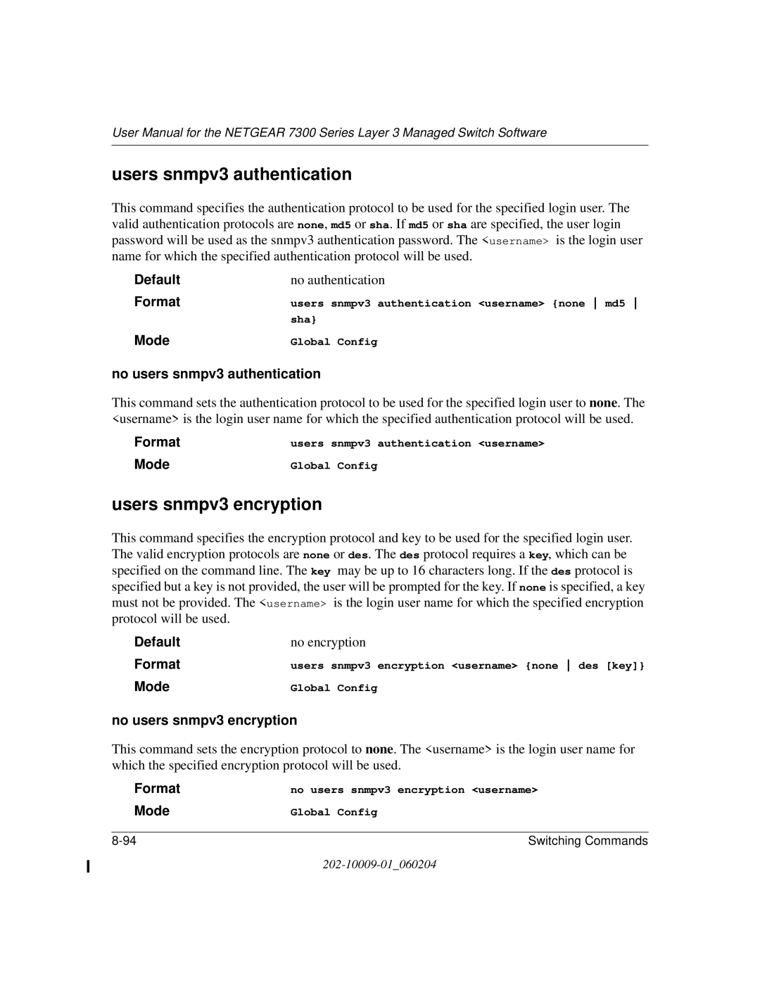 NETGEAR 7300 Series user manual Users snmpv3 authentication, Users snmpv3 encryption, No users snmpv3 authentication 