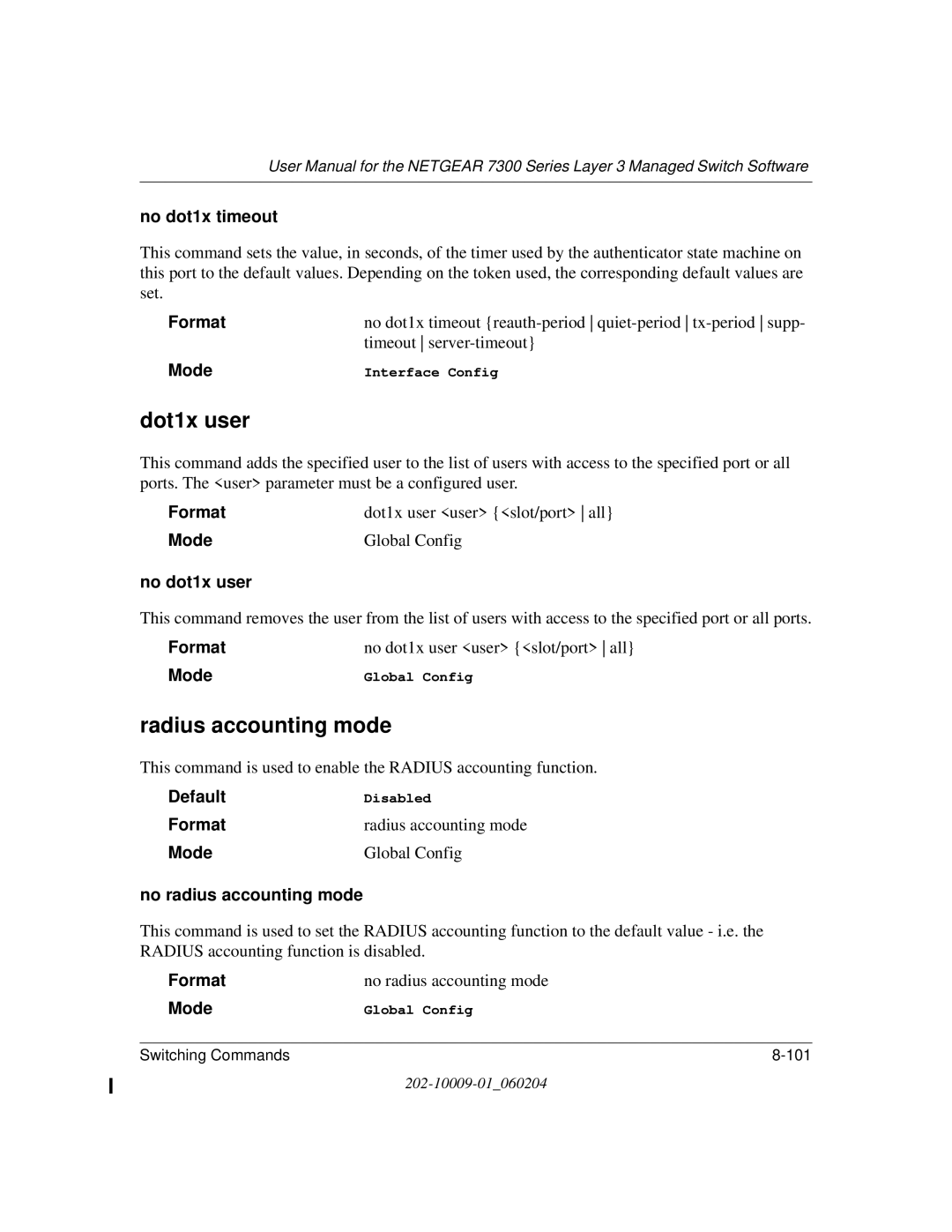 NETGEAR 7300 Series Dot1x user, Radius accounting mode, No dot1x timeout, No dot1x user, No radius accounting mode 