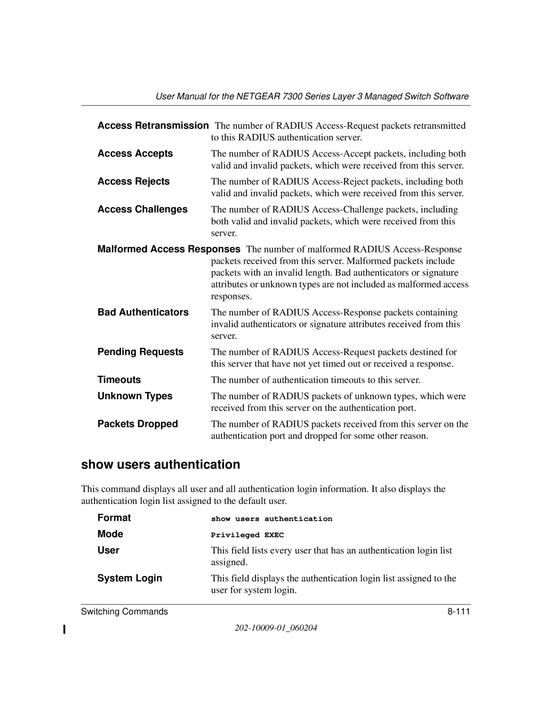 NETGEAR 7300 Series user manual Show users authentication, Access Accepts, Access Rejects, Access Challenges, System Login 