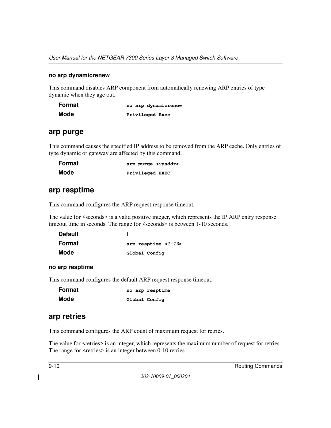 NETGEAR 7300 Series user manual Arp purge, Arp resptime, Arp retries, No arp dynamicrenew, No arp resptime 