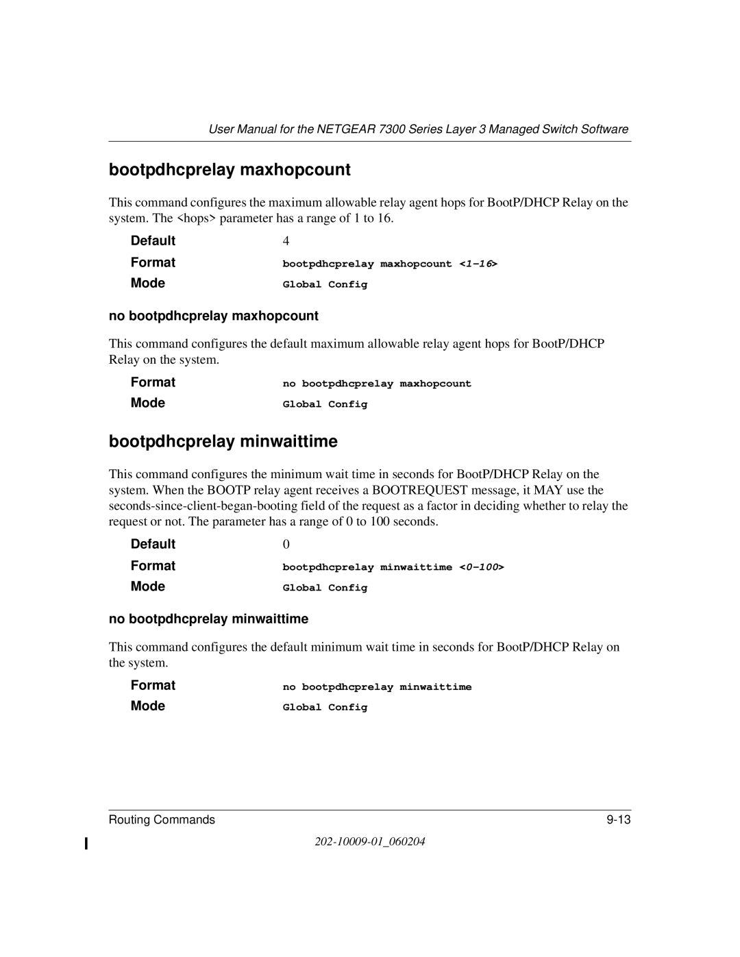 NETGEAR 7300 Series user manual Bootpdhcprelay maxhopcount, Bootpdhcprelay minwaittime, No bootpdhcprelay maxhopcount 