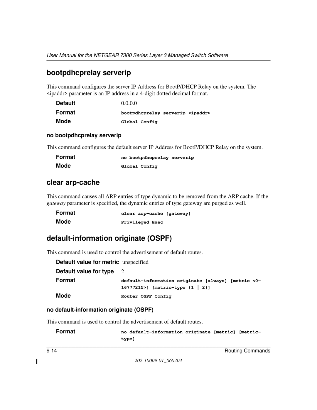 NETGEAR 7300 Series user manual Bootpdhcprelay serverip, Clear arp-cache, Default-information originate Ospf 