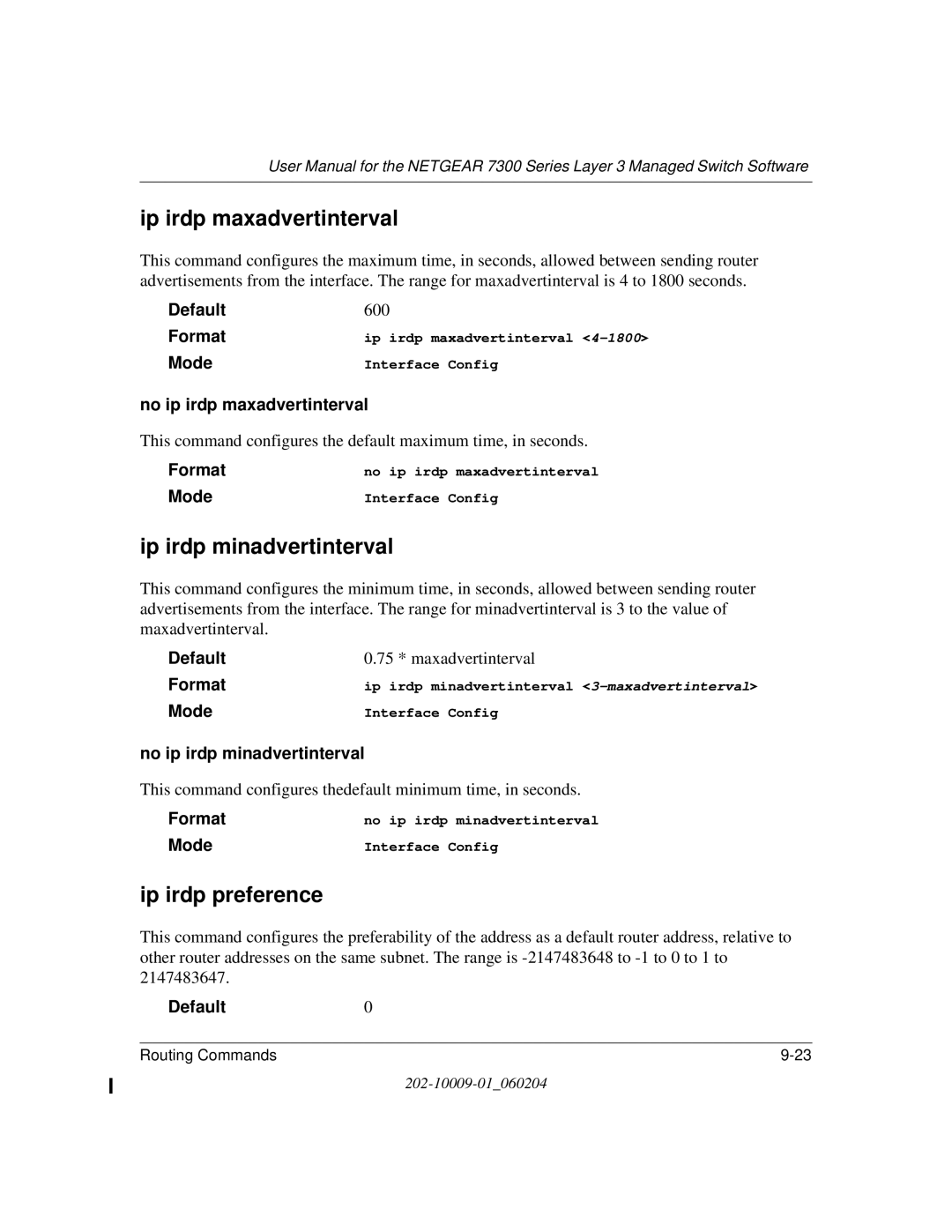 NETGEAR 7300 Series user manual Ip irdp maxadvertinterval, Ip irdp minadvertinterval, Ip irdp preference 