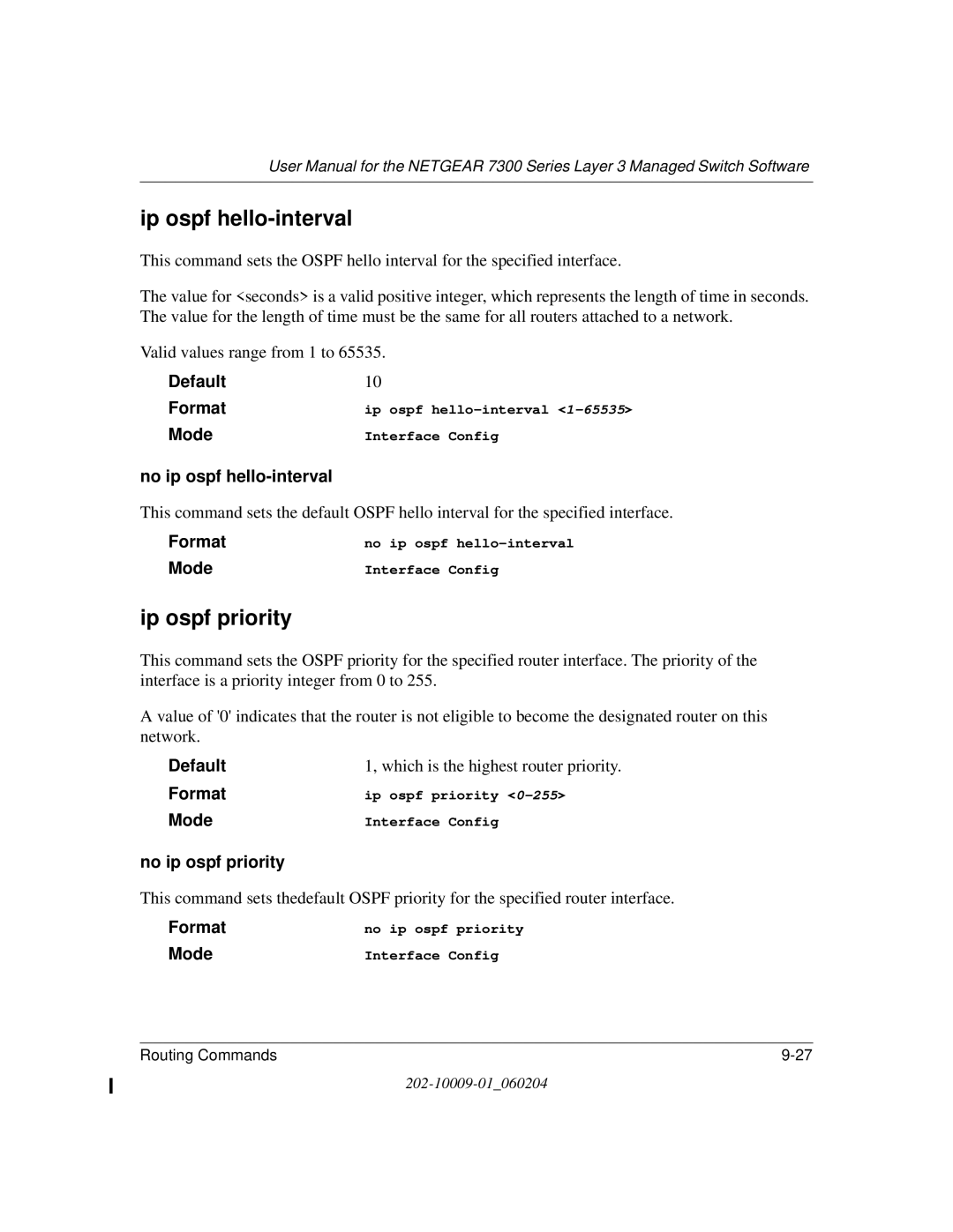 NETGEAR 7300 Series user manual Ip ospf hello-interval, Ip ospf priority, No ip ospf hello-interval, No ip ospf priority 