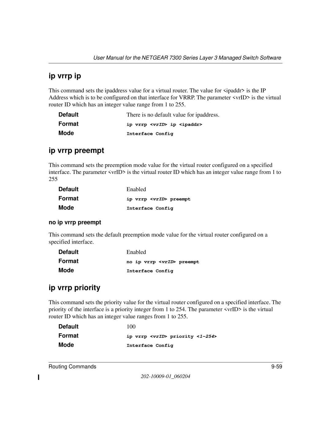 NETGEAR 7300 Series user manual Ip vrrp ip, Ip vrrp preempt, Ip vrrp priority, No ip vrrp preempt 