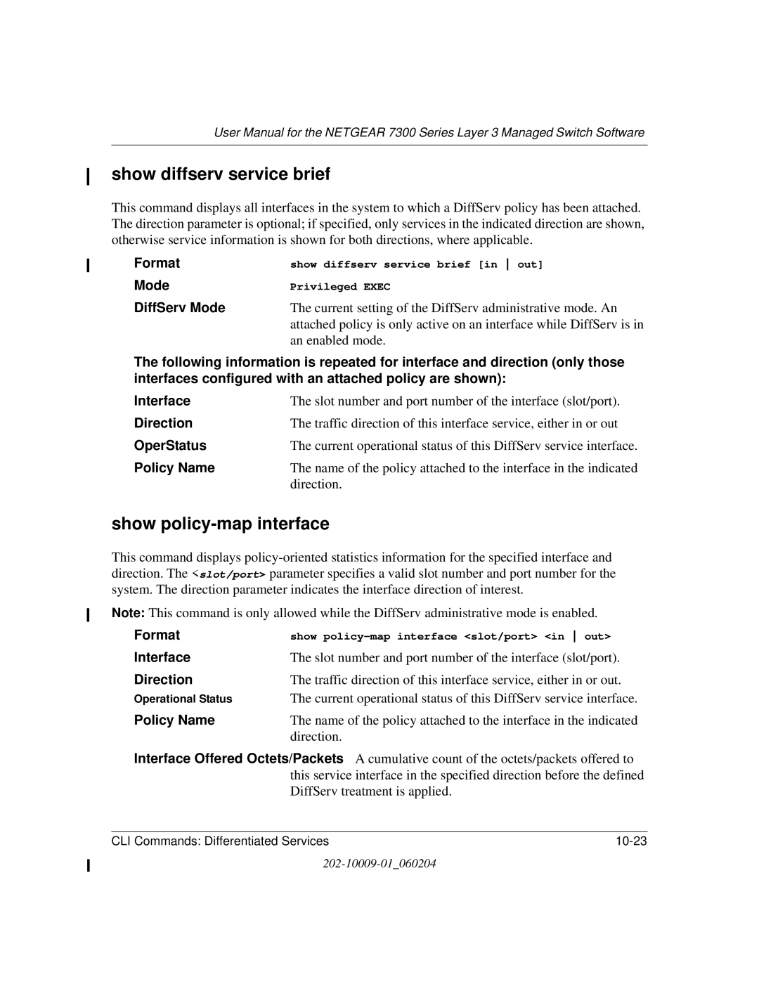 NETGEAR 7300 Series user manual Show diffserv service brief, Show policy-map interface, DiffServ Mode, OperStatus 