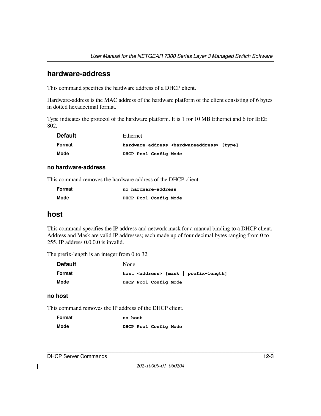 NETGEAR 7300 Series user manual Hardware-address, Host, No hardware-address, No host 