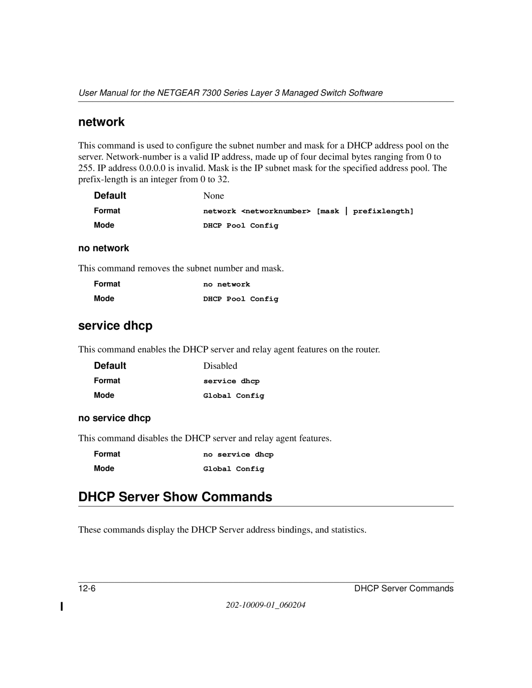 NETGEAR 7300 Series user manual Dhcp Server Show Commands, Network, Service dhcp, No network, No service dhcp 