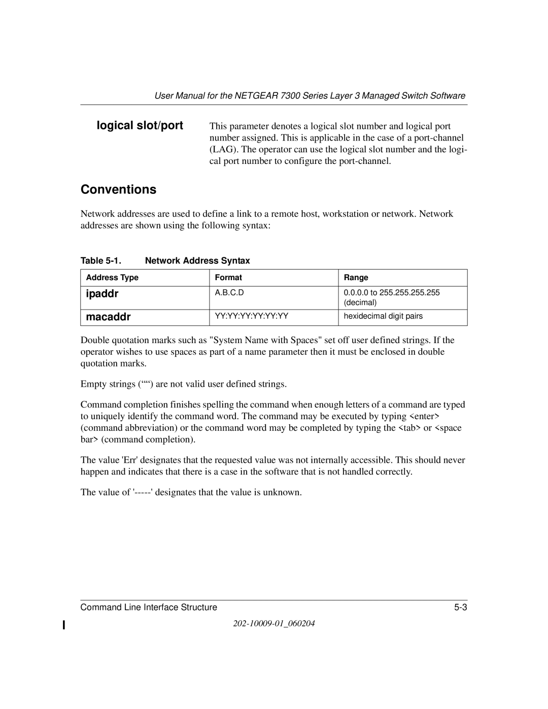 NETGEAR 7300 Series user manual Conventions, Macaddr 