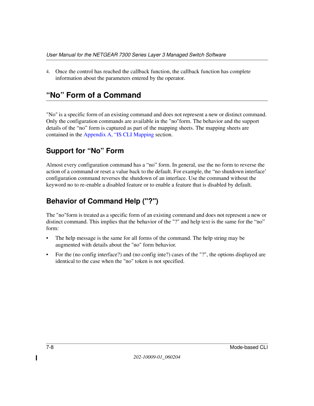 NETGEAR 7300 Series user manual No Form of a Command, Support for No Form, Behavior of Command Help ? 