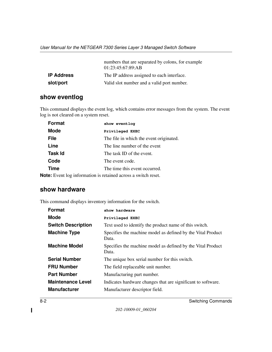 NETGEAR 7300 Series user manual Show eventlog, Show hardware 