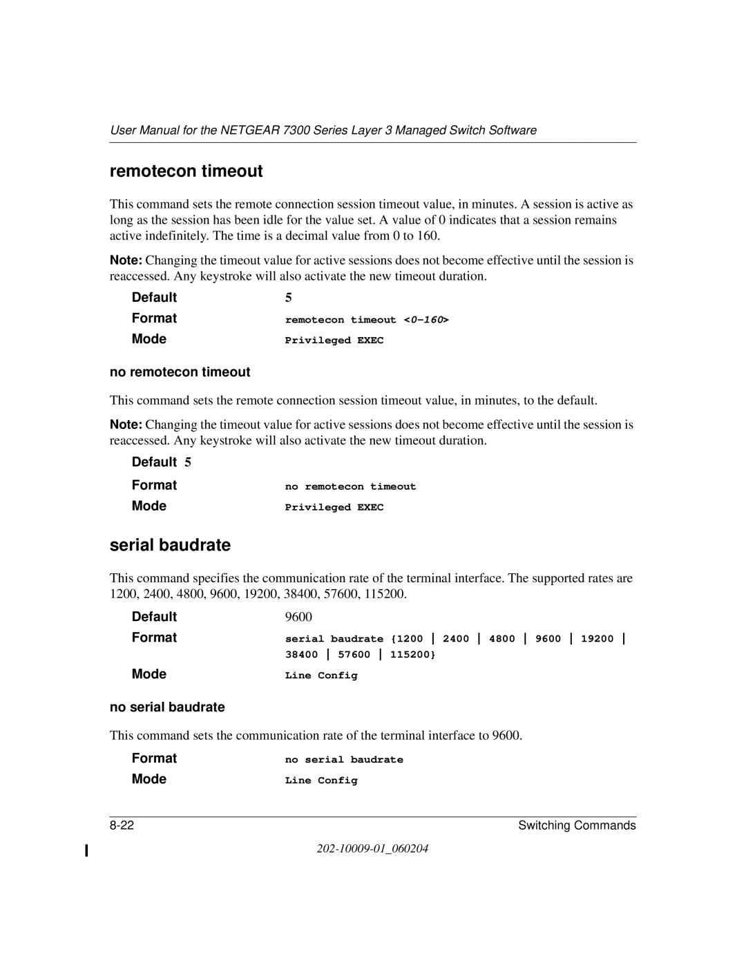 NETGEAR 7300 Series user manual Remotecon timeout, Serial baudrate, No remotecon timeout, No serial baudrate 